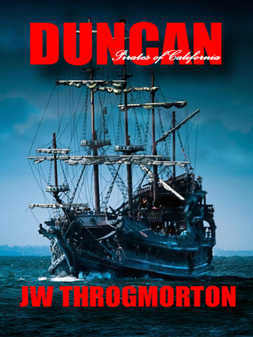 Title details for Duncan Pirates of California by J W Throgmorton - Wait list